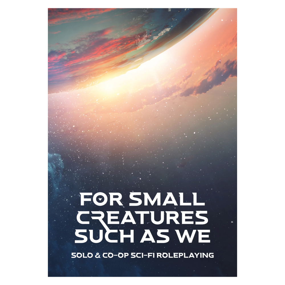 For Small Creatures Such As We