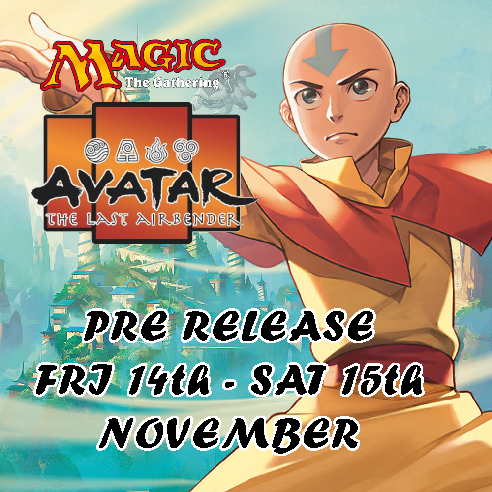 MTG Avatar The Last Airbender Prerelease - 14th & 15th November