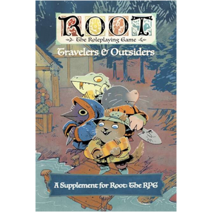 ROOT: THE ROLEPLAYING GAME – TRAVELERS AND OUTSIDERS